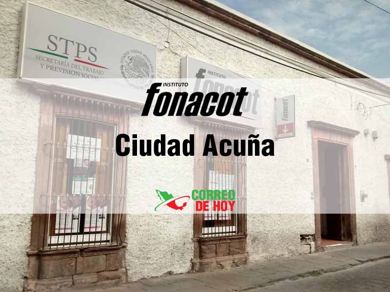 Oficinas Fonacot en Ciudad Acuña Coah - Telfono y Horario de Atencin