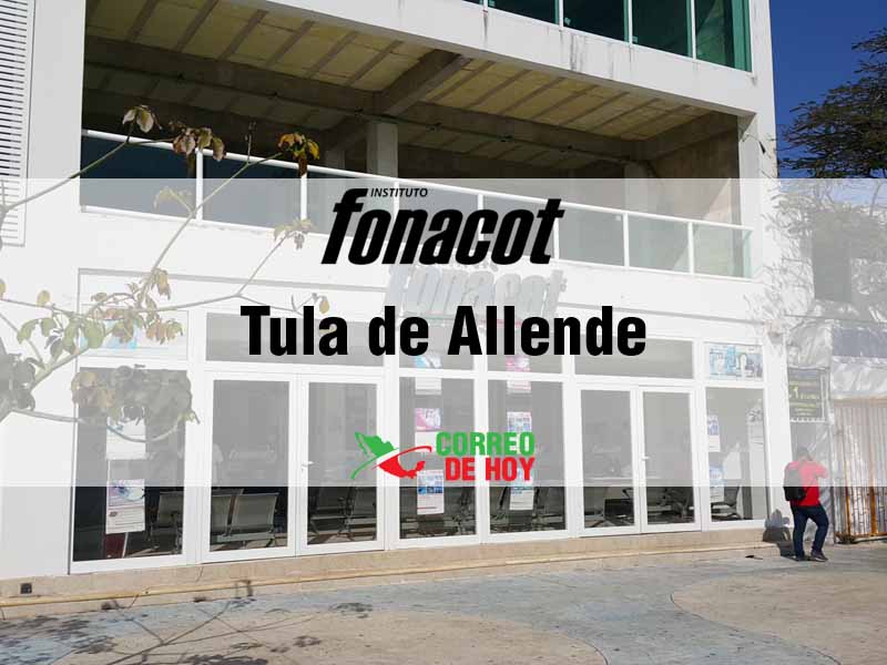 Oficinas Fonacot en Tula de Allende Hgo - Telfono y Horario de Atencin