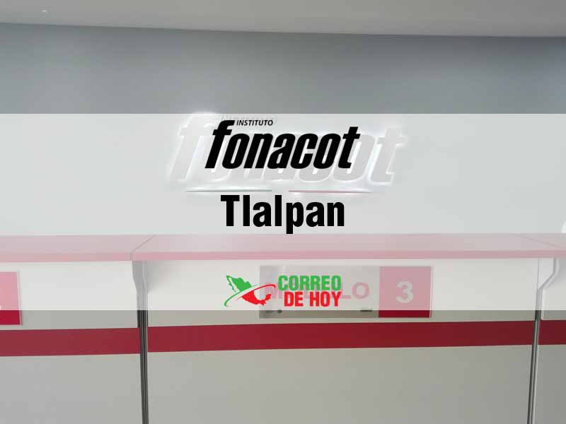 Oficinas Fonacot en Tlalpan CDMX - Telfono y Horario de Atencin