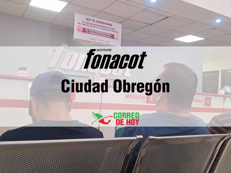 Oficinas Fonacot en Ciudad Obregón Son - Telfono y Horario de Atencin