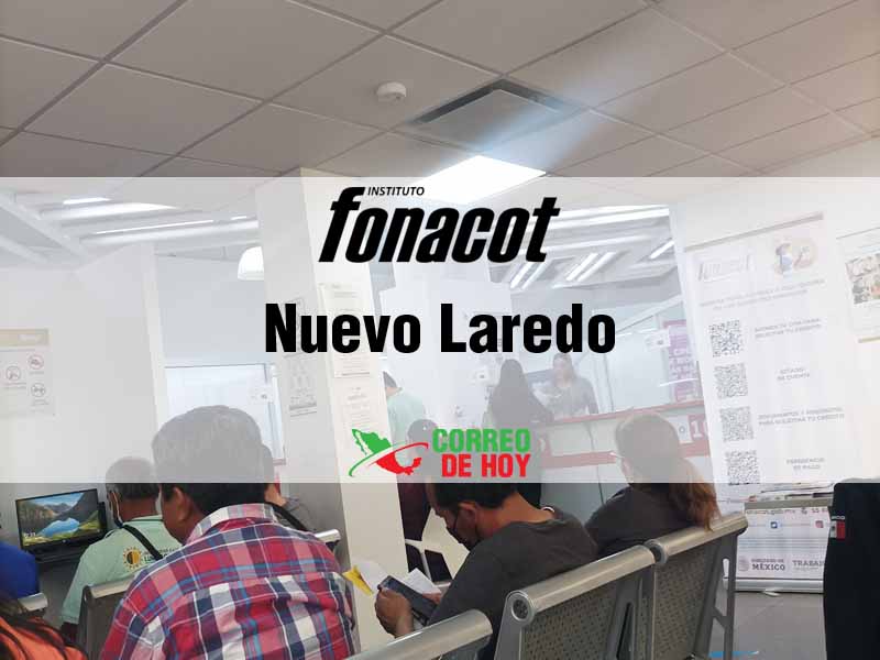 Oficinas Fonacot en Nuevo Laredo Tamps - Telfono y Horario de Atencin