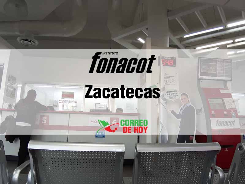 Oficinas Fonacot en Zacatecas Zac - Telfono y Horario de Atencin